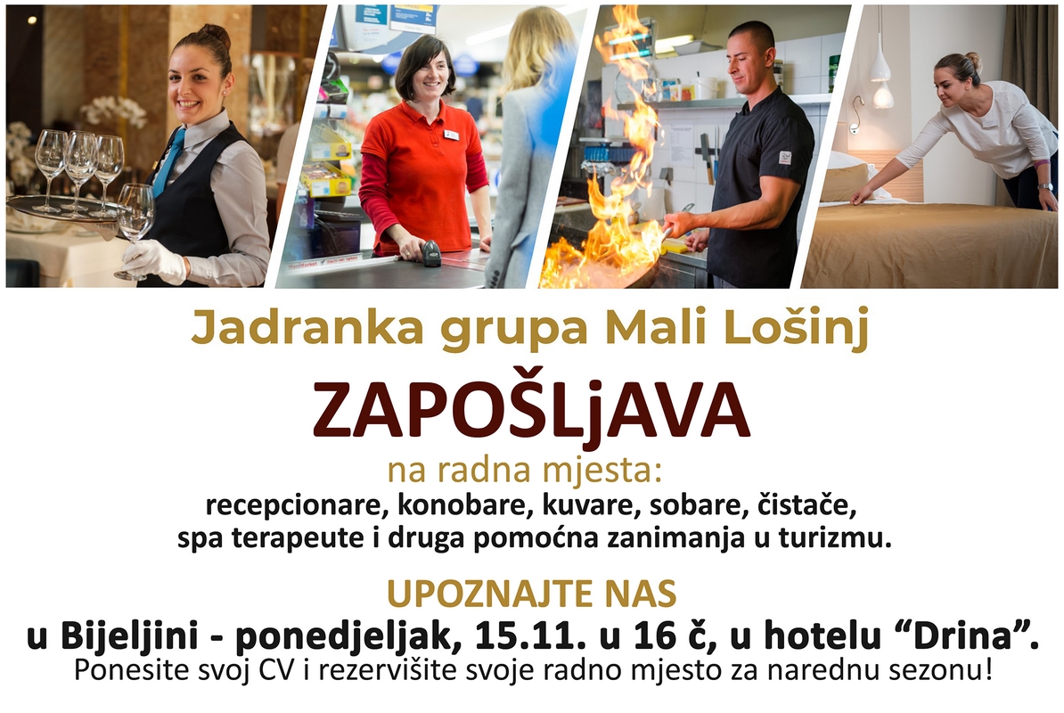 JADRANKA GRUPA ZAPOŠLJAVA Postanite dio tima, rezervišite svoje radno mjesto za narednu sezonu!