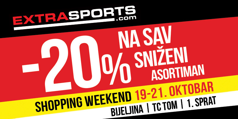 SHOPPING WEEKEND U EXTRA SPORTS