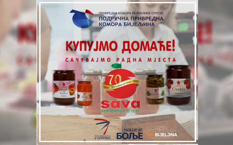 „NAŠE JE BOLJE“: Svojim potrošačima “Sava Semberija” pruža zdrav i kvalitetan proizvod - “Prirodno i zdravo”