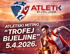„Trofej Bijeljine 2026“ - U nedjelju počinje međunarodni atletski miting u Bijeljini