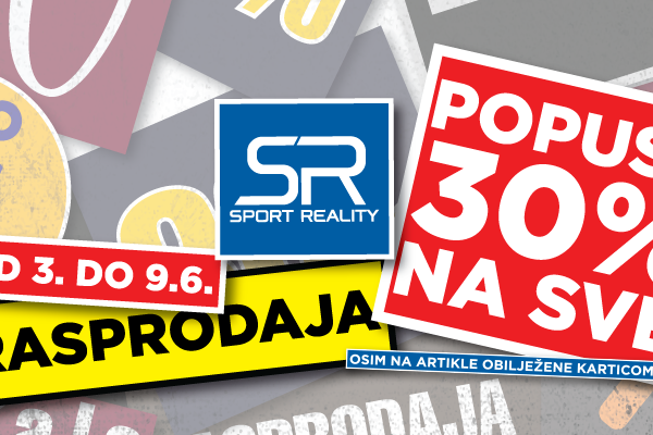TOTALNA RASPRODAJA U SPORT REALITY-JU