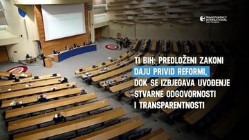 TI BIH: Predloženi zakoni daju privid reformi, dok se IZBJEGAVA UVOĐENJE STVARNE ODGOVORNOSTI I TRANSPARENTNOSTI